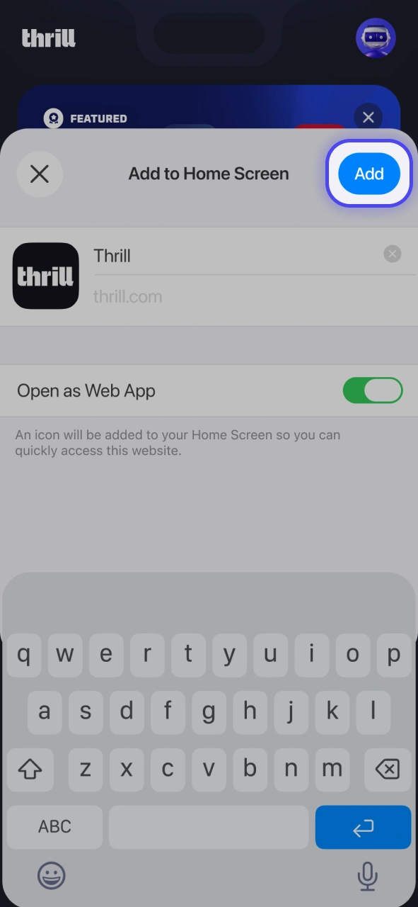 Confirm the web app installation shortcut on your iOS screen at Thrill.